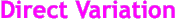 What is a 'Direct Variation?'